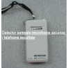 Detector de microfoane ascunse si telefoane ascultate